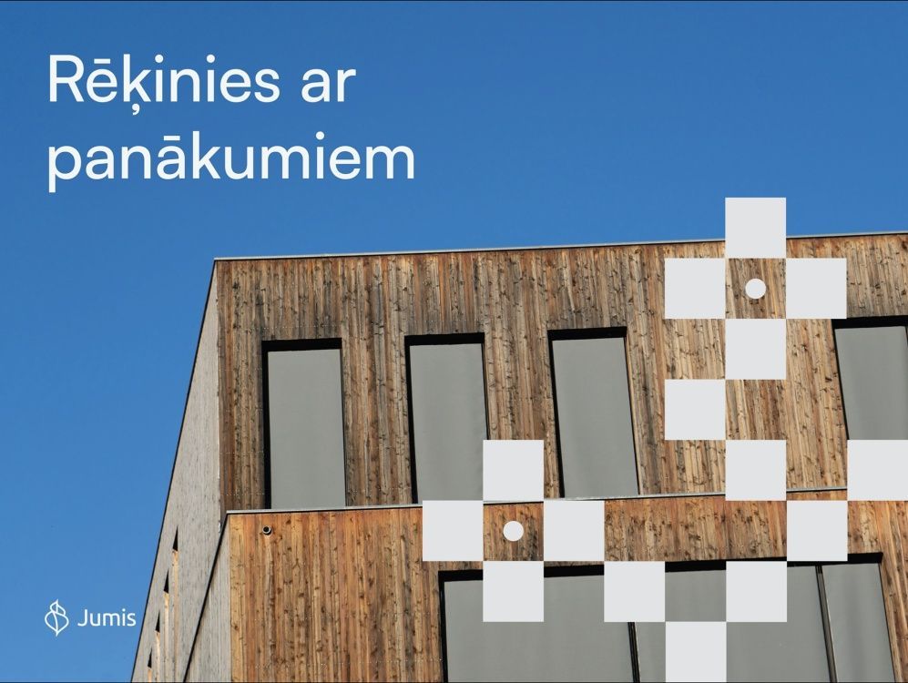 Koka apdares ēka ar lieliem logiem uz zila debesu fona, kreisajā stūrī teksts "Rēķinies ar panākumiem" un Jumis logo.